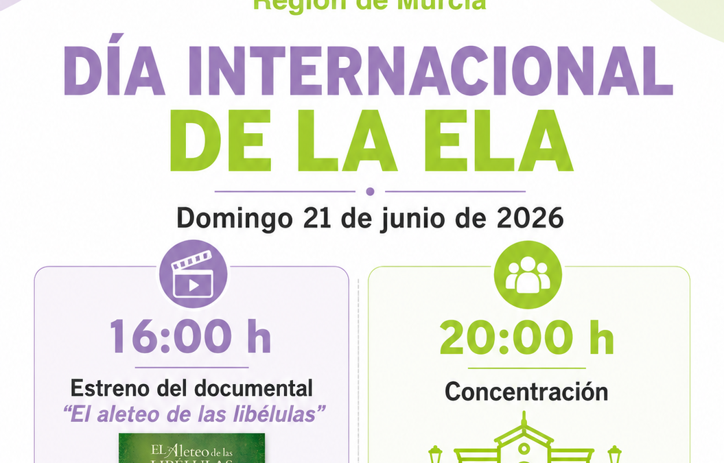 ELA Región de Murcia celebra el Día Internacional de la ELA con el estreno de “El aleteo de las libélulas” y una concentración en Murcia